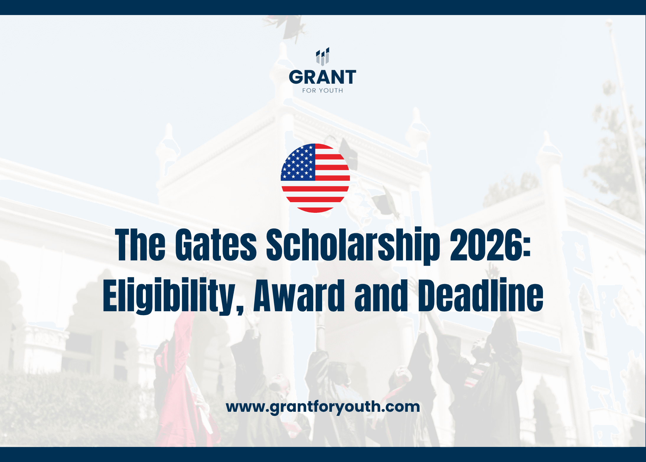 The Gates Scholarship 2026: Eligibility, Award and Deadline